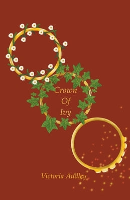 Crown of Ivy by Audley, Victoria