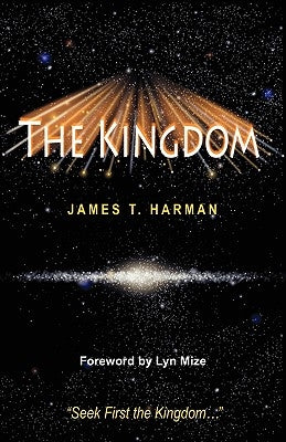 The Kingdom by Harman, James T.