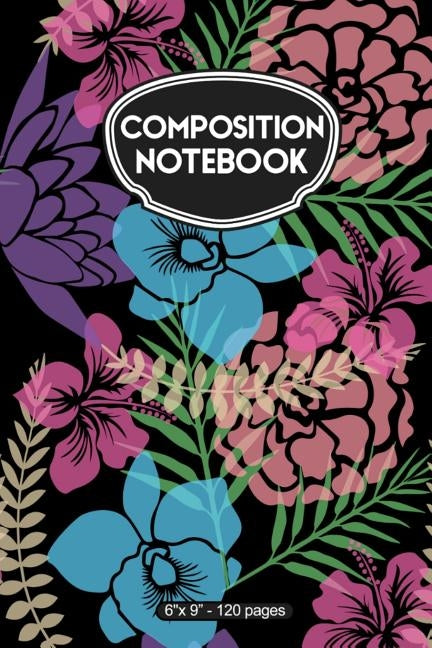 Composition Notebook: Floral Pastel - 120 Pages by Designs, Alledras Floral