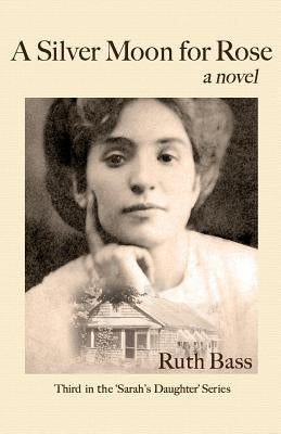 A Silver Moon for Rose by Bass, Ruth