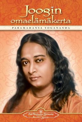 Joogin omaelämäkerta - Autobiography of a Yogi (Finnish) by Yogananda, Paramahansa