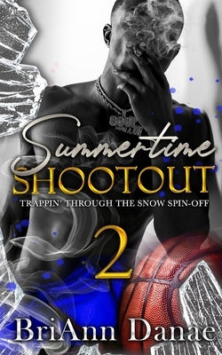 Summertime Shootout 2 by Danae, Briann