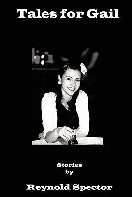 Tales for Gail by Spector, Reynold