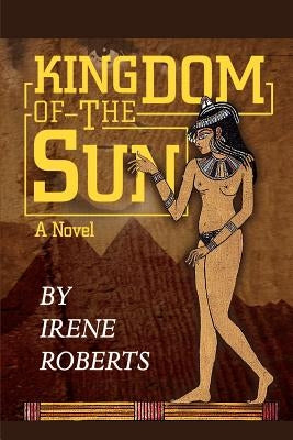 Kingdom of the Sun by Roberts, Irene