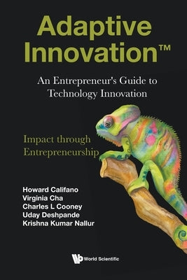 Adaptive Innovation: An Entrepreneur's Guide to Technology Innovation by Cooney, Charles