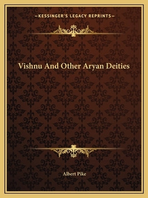 Vishnu and Other Aryan Deities by Pike, Albert