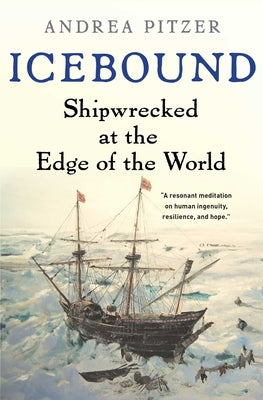 Icebound: Shipwrecked at the Edge of the World by Pitzer, Andrea