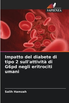 Impatto del diabete di tipo 2 sull'attività di G6pd negli eritrociti umani by Hamzah, Salih