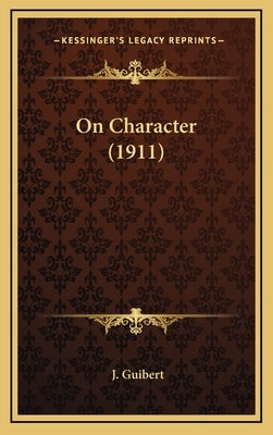 On Character (1911) by Guibert, J.