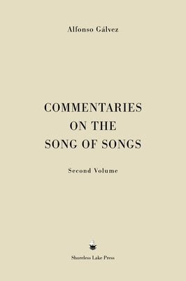 Commentaries on the Song of Songs: Second Volume by Gálvez, Alfonso