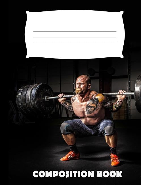 Composition Book: Powerlifting Composition Notebook Wide Ruled by Publishing, Pinnacle Novelty