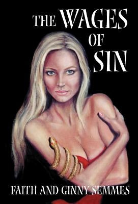 The Wages of Sin by Semmes, Faith