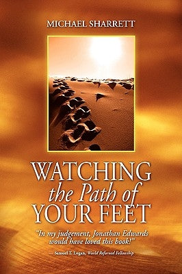 Watching the Path of Your Feet by Sharrett, Michael