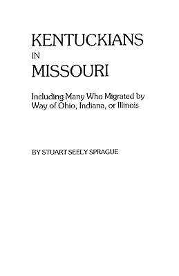 Kentuckians in Missouri by Sprague, Stuart
