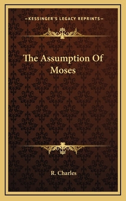 The Assumption of Moses by Charles, R.