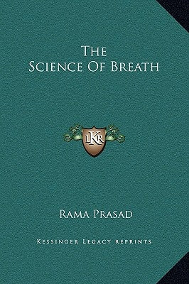 The Science of Breath by Prasad, Rama