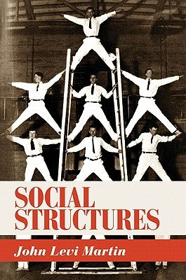 Social Structures by Martin, John Levi