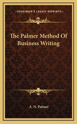 The Palmer Method of Business Writing by Palmer, A. N.
