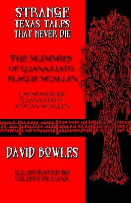 The Mummies of Guanajuato Plague McAllen by De Luna, Celeste