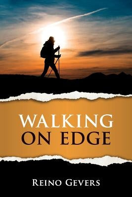 Walking on Edge: A Pilgrimage to Santiago by Gevers, Reino
