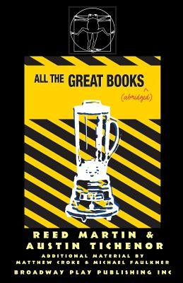 All the Great Books (Abridged) by Martin, Reed