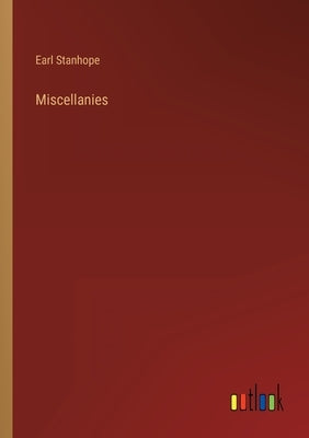 Miscellanies by Stanhope, Earl