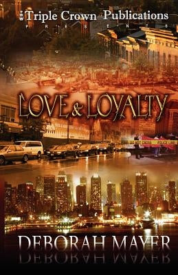 Love & Loyalty by Mayer, Deborah