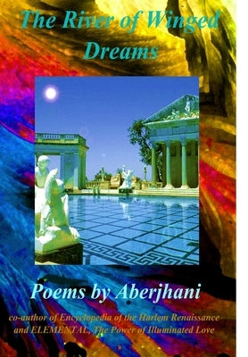 The River of Winged Dreams (Hardcover Gift Edition) by Aberjhani