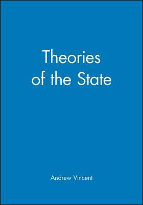Theories of the State by Vincent, Andrew