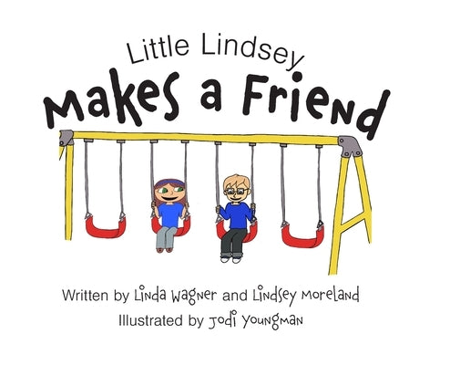 Little Lindsey Makes a Friend by Wagner, Linda