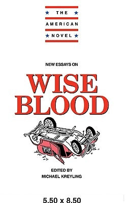 New Essays on Wise Blood by Kreyling, Michael