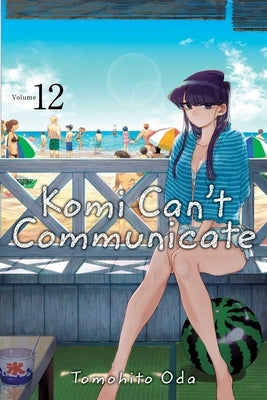 Komi Can't Communicate, Vol. 12: Volume 12 by Oda, Tomohito