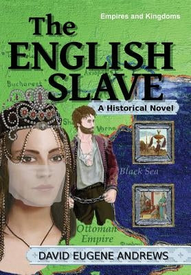 The English Slave by Andrews, David Eugene