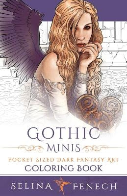 Gothic Minis - Pocket Sized Dark Fantasy Art Coloring Book by Fenech, Selina