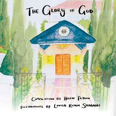 The Glory of God by Flynn, Helen