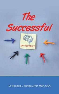 The Successful Introvert by Ramsey Mba Cisa, Reginald L.
