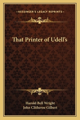 That Printer of Udell's by Wright, Harold Bell