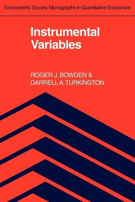 Instrumental Variables by Bowden, Roger J.