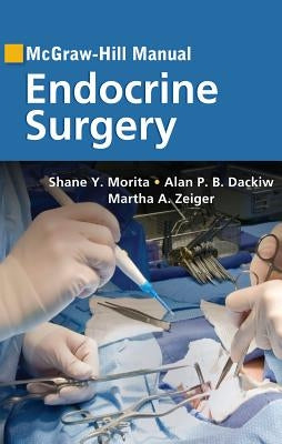 McGraw-Hill Manual Endocrine Surgery by Dackiw, Alan