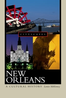 New Orleans: A Cultural History by McKinney, Louise