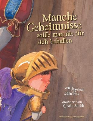 Manche Geheimnisse Sollte Man Nie Fur Sich Behalten by Sanders, Jayneen
