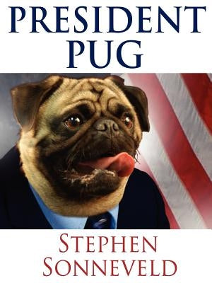 President Pug by Sonneveld, Stephen