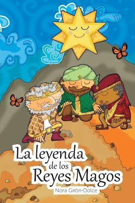 La Leyenda de Los Reyes Magos by Girón-Dolce, Nora
