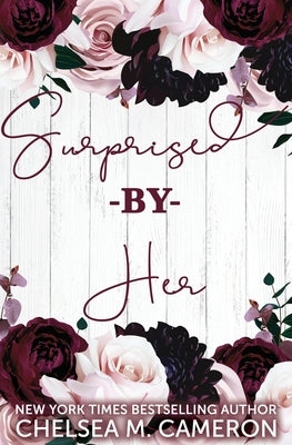 Surprised By Her by Cameron, Chelsea M.