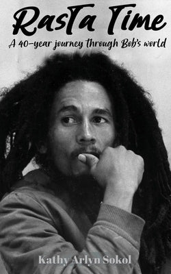 Rasta Time by Sokol, Kathy Arlyn