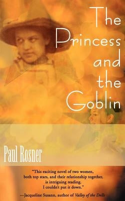 The Princess and the Goblin by Rosner, Paul