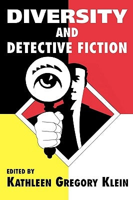 Diversity and Detective Fiction by Klein, Kathleen Gregory