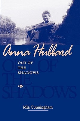 Anna Hubbard: Out of the Shadows by Cunningham, Mia
