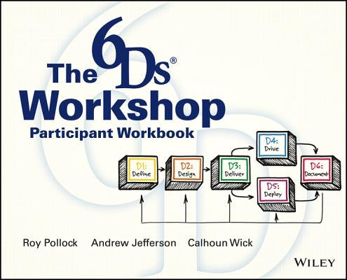 The 6ds Workshop Live Workshop Participant Workbook by Jefferson, Andy