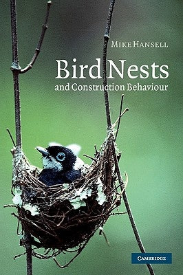 Bird Nests and Construction Behaviour by Hansell, Mike